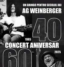 ag weinberger sarbatoreste 40 de ani de cariera si 60 de ani de viata prin concertul un gringo pentru secolul xxi 691ddc7f8bb6c