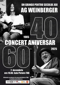 ag weinberger sarbatoreste 40 de ani de cariera si 60 de ani de viata prin concertul un gringo pentru secolul