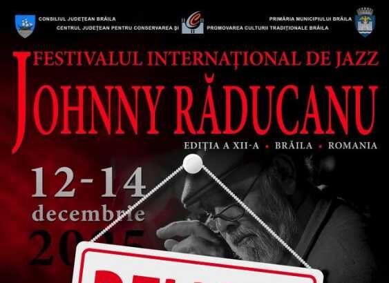 braila festivalul international de jazz johnny raducanu va avea loc in decembrie dupa ce fusese anulat initial 6909e97cbb59a