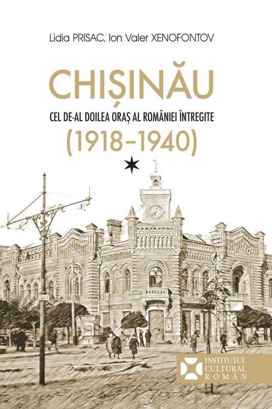 gaudeamus ampla lucrare dedicata chisinaului interbelic lansata de institutul cultural roman 6935790fee93c