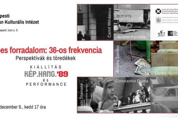 proiectul expozitional revolutia 89 frecventa 36 perspective si fragmente de marti la icr budapesta 693698322c021