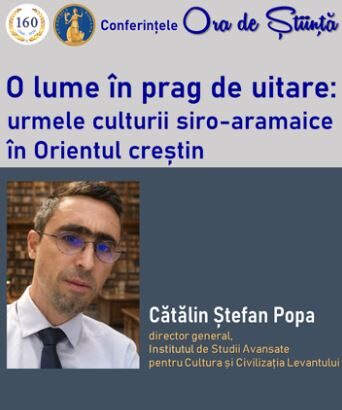 conferinta o lume in prag de uitare urmele culturii sirio aramaice in orientul crestin joi in aula academiei 69719baeb6b7b